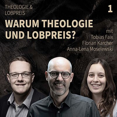 Podcast "Theologie und Lobpreis", die Teilnehmenden der ersten Folge