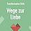 Transformative Ethik - Wege zu Liebe